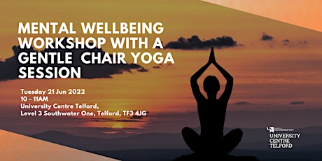 Mental Wellbeing  workshop with a gentle chair yoga session tickets