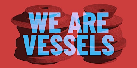 We_are_vessels Talks | Guest Programme | Gallery 3 x Thursday Night Live! tickets