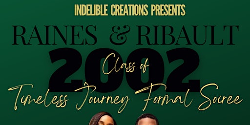 Raines & Ribault class of 02 20-year Timeless Journey Formal Soiree