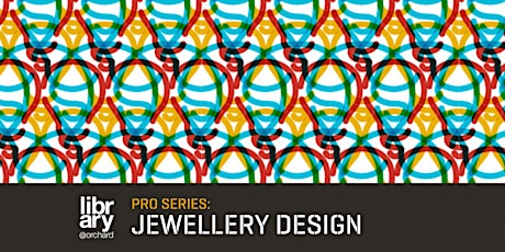 Pro Series: Jewellery Design (Loom Woven Jewellery Talk) tickets