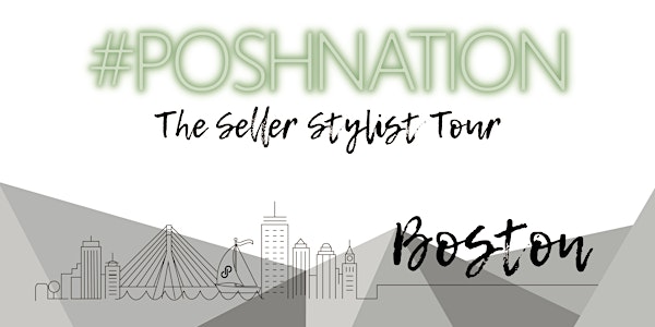 #PoshNation: The Seller Stylist Tour, Boston