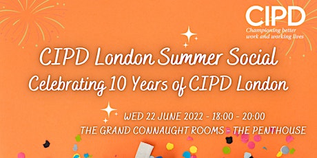 CIPD London Summer Social - Celebrating 10 Years of CIPD London tickets