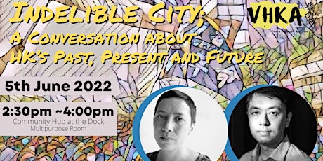Indelible City; A conversation about HK’s past, present and future tickets
