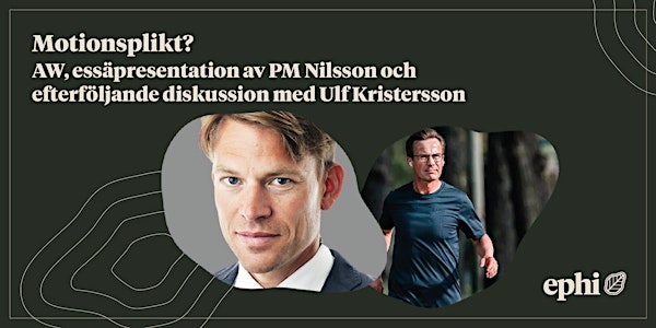 Motionsplikt? Essäsläpp av PM Nilsson och diskussion med Ulf Kristersson
