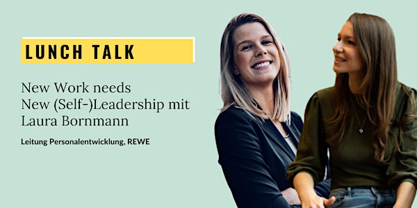 Lunch Talk mit Laura Bornmann, Leiterin Personalentwicklung @ REWE