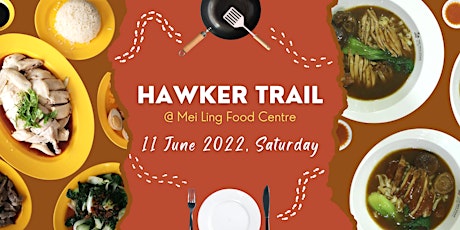 Hawker Trail @ Mei Ling Food Centre tickets