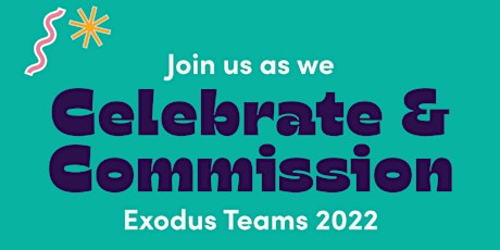 Exodus - Step Out 2022 - Teams Commissioning Service tickets