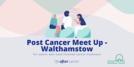 Post Cancer Meet Up - Walthamstow tickets
