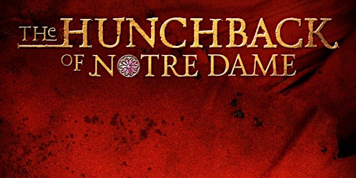 Perins Theatre presents The Hunchback of Notre Dame - Saturday 16th July