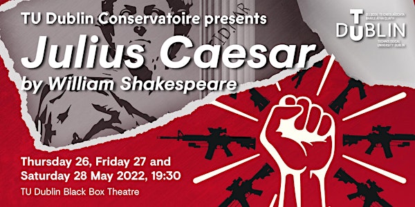 Julius Caesar by William Shakespeare - B.A. (Hons) in Drama (Performance)