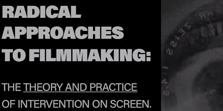 Radical approaches to filmmaking tickets