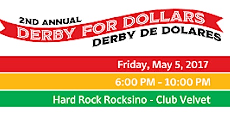 2nd Annual Derby for Dollars/Derby De Dolares primary image
