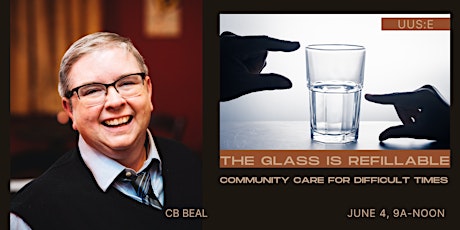 The Glass is Refillable: Community Care During Difficult Times tickets