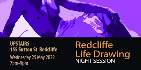 Redcliffe LIfe Drawing - NIGHT SESSION tickets