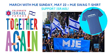 March with MJE | Israel Day Parade 2022 | MJE Swag T-Shirt Included! tickets