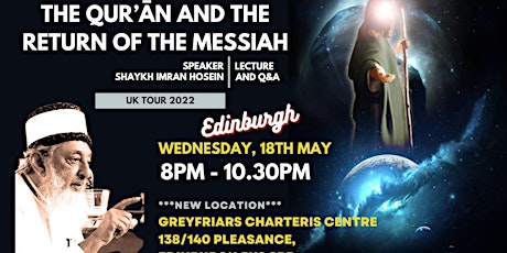 The Qur’ān and the Return of the Messiah by Sheikh Imran Hosein [Edinburgh] tickets