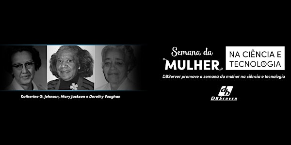 Semana da Mulher na Ciência e Tecnologia - SMCT