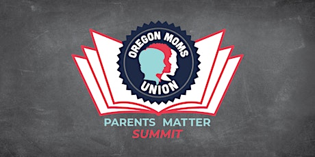 Oregon  Moms Union Parents Matter Summit tickets