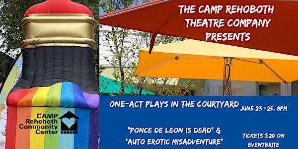 CAMP Rehoboth Presents "Ponce de Leon is Dead" & "Auto Erotic Misadventure"