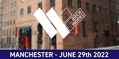 Brick Works 2022 -Manchester tickets