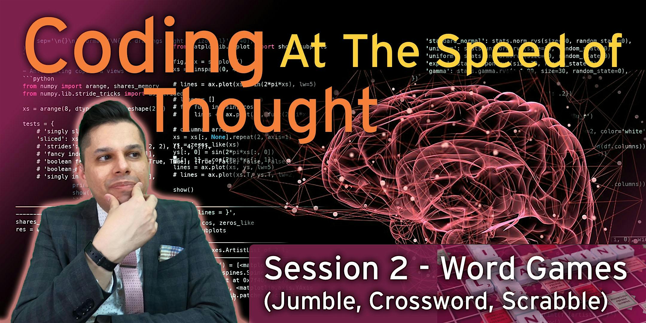 THU, MAY 19, 2022 - Coding at the Speed of Thought ② Jumble, Crossword, Scrabble