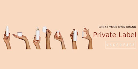 Power Of Private Label - How to Create Your Own Branded Skincare Line tickets