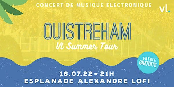 Concert Electro x Ouistreham - VL Summer Tour 2022 by HEYME