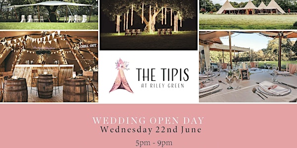Tipis At Riley Green - Wedding Open Evening - 22nd June 2022