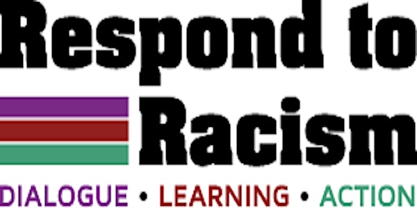 Respond to Racism - June 6, 2022 - Community Meeting
