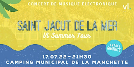 Concert Electro x Saint-Jacut-de-la-Mer - VL Summer Tour 2022 by HEYME billets