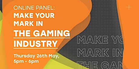 Online Panel: Make your mark in the gaming industry tickets