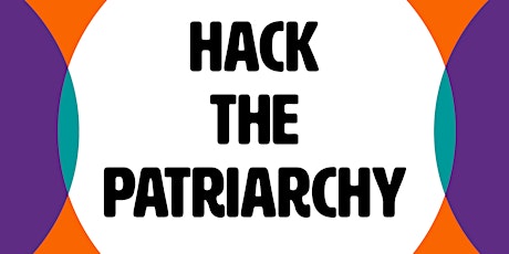 Hack the Patriarchy: Edinburgh