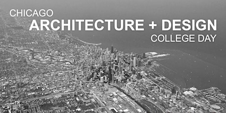 Chicago Architecture + Design College and Career Fair - tickets