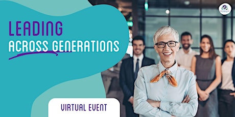 Leading Across Generations - Virtual Workshop