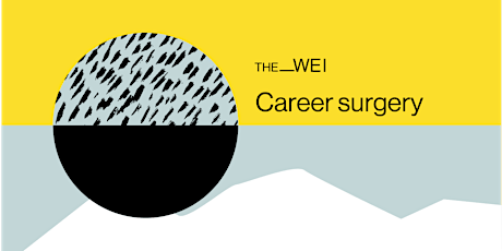 TheWEI Career Surgery - Session 1 tickets