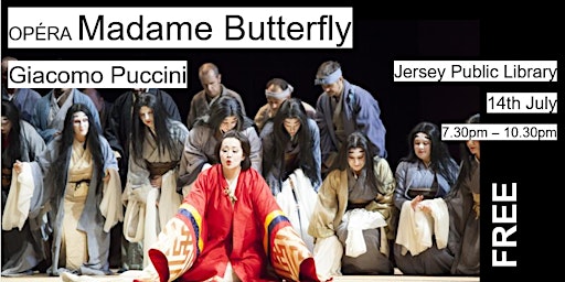 Opera at the Library: Madame Butterfly by Giacomo Puccini