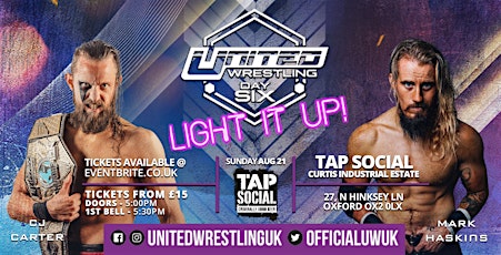 United Wrestling UK, Day 6 :  Light It Up
