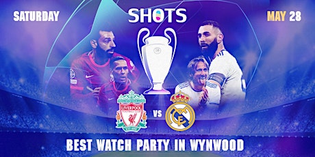 Wynwoods Champions League Watch Party | Liverpool VS Real Madrid tickets