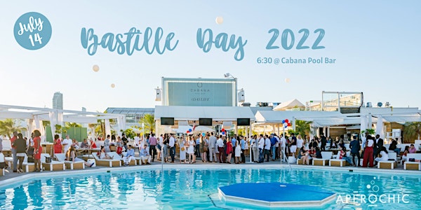 ApéroChic Bastille Day 2022 at Cabana Pool