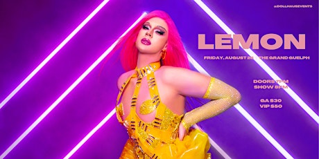 LEMON from Canada's Drag Race Season 1 and UK Vs The World Live in Guelph!