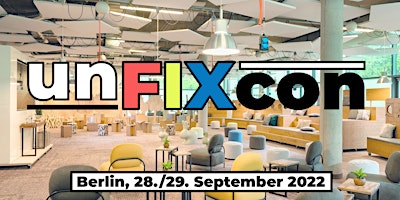 unFIXcon 2022 -  worlds first conference on the u