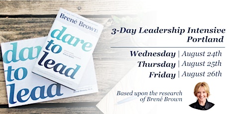 Dare to Lead™ Portland - 3-Day Leadership Intensive tickets