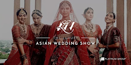 The Luxury Asian Wedding Show tickets