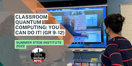 Classroom Quantum Computing: You Can Do It! (Gr 9-12) tickets