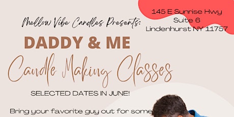 Daddy & Me Candle Making Classes for Fathers Day tickets