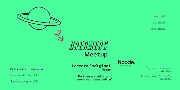 DREAMERS Meetup con Lorenzo Lodigiani (Ncode) - INGRESSO RISERVATO AI SOCI