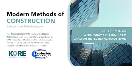 Modern Methods of Construction with KORE Insulation & Evolusion Innovation tickets
