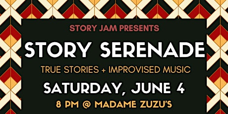 Story Serenade! True Stories + Impromptu Music tickets