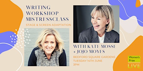 Mistressclass Writing Workshop with Kate Mosse and Jojo Moyes tickets