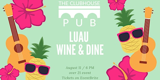 The Clubhouse Pub's Luau Wine & Dine